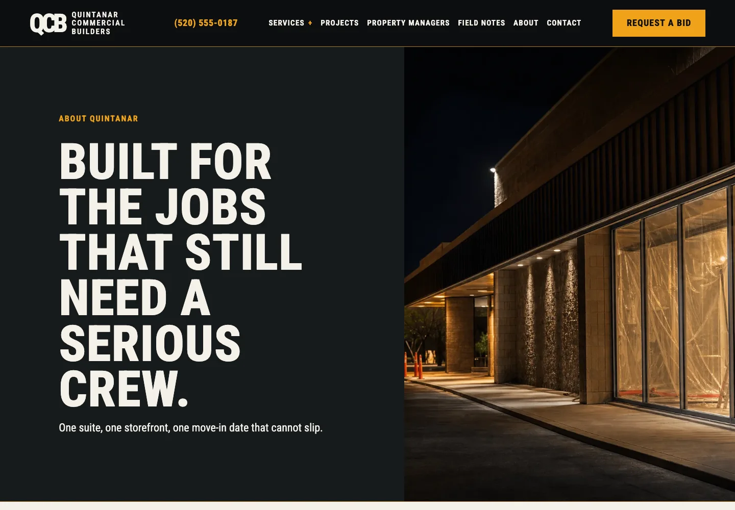 Quintanar Commercial Builders About page, built by Theo: the headline Built for the jobs that still need a serious crew, over the line One suite, one storefront, one move-in date that cannot slip