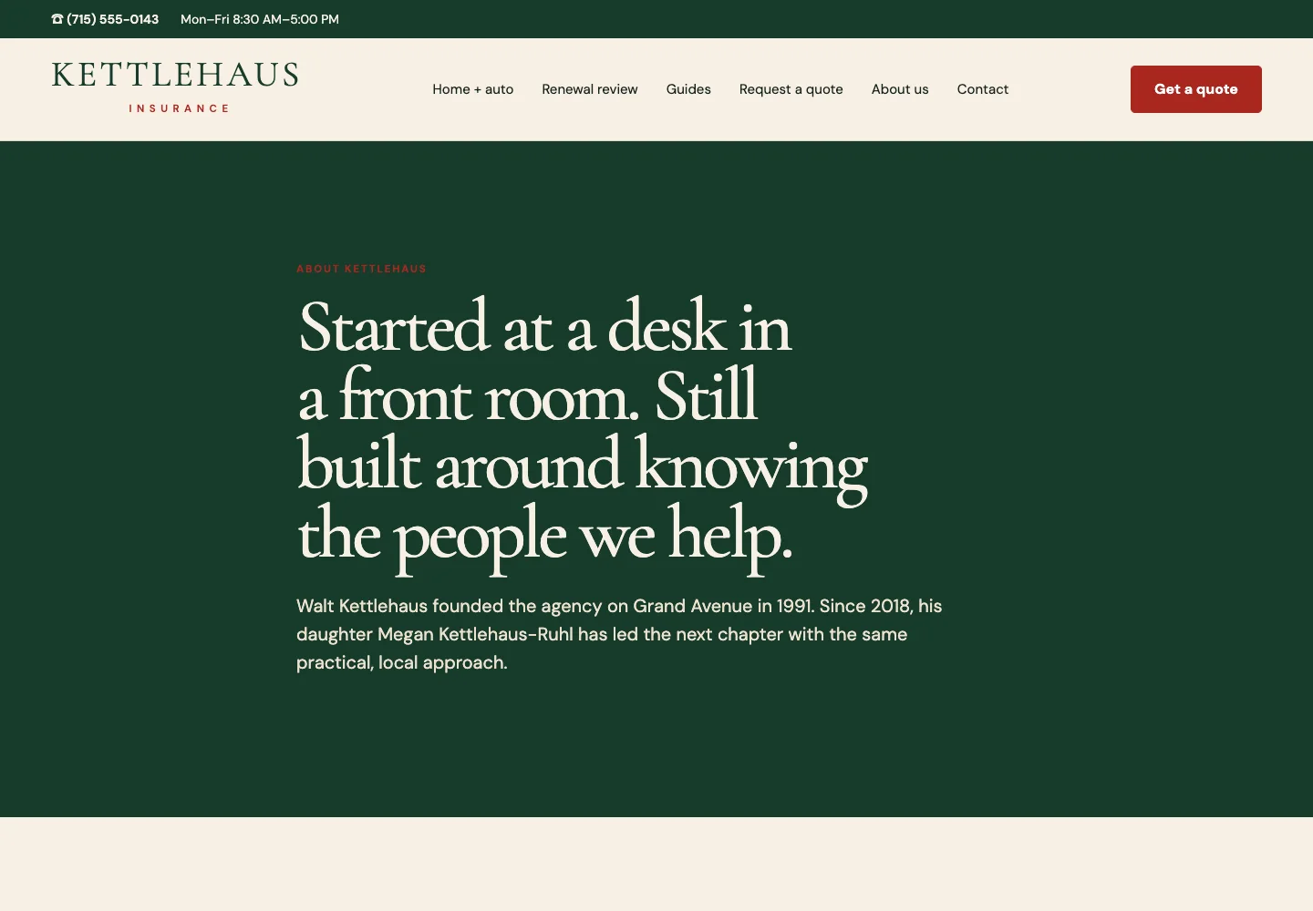 Kettlehaus Insurance About page, built by Theo: the phone and hours above the menu and a headline about starting at a desk in a front room